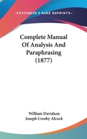 Complete Manual Of Analysis And Paraphrasing 1015790194 Book Cover