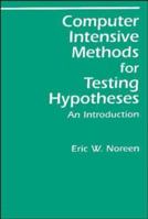 Computer-Intensive Methods for Testing Hypotheses: An Introduction 0471611360 Book Cover