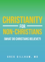 Christianity for Non-Christians 1643005693 Book Cover