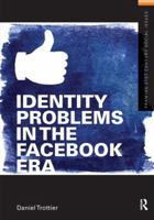 Identity Problems in the Facebook Era 0415643457 Book Cover