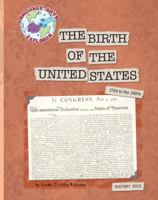 The Birth of the United States: 1754 to the 1820s 1610802853 Book Cover