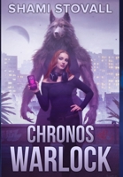 Chronos Warlock (The Chronos Chronicles) 1957613556 Book Cover