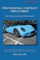 Professional Contract Employment: Job Shop into Early Retirement 1366402243 Book Cover