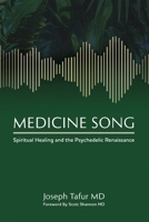 Medicine Song: Spiritual Healing and the Psychedelic Renaissance B0FJ22R7FT Book Cover