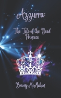 Azzurra: The Tale of the Dead Princess B09DFDCHX3 Book Cover
