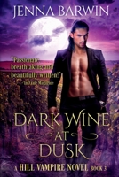 Dark Wine at Dusk (a Hill Vampire Novel Book 3) 0998654973 Book Cover