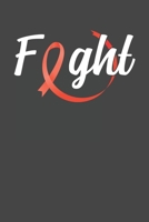 Fight: Leukemia Cancer Awareness gift for Cancer Patient in the hopital Chemo Cancer Fighter Warrior B084DH5Q35 Book Cover