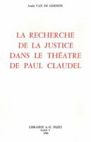 La Recherche de la Justice Dans Le Theatre de Paul Claudel 2707804983 Book Cover