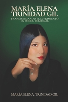María Elena Trinidad Gil: Transformando el Sufrimiento en Poder Personal: Un Viaje de Resiliencia y Transformación (Spanish Edition) B0DRPDH7BH Book Cover