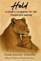 Held: A Doula’s Companion for the Postpartum Journey B0FR59WSBF Book Cover