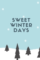 SWEET WINTER DAYS :NOTEBOOK,JOURNAL 2020 1679817760 Book Cover