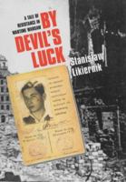 By Devil's Luck: A Tale of Resistance in Wartime Warsaw 1840183977 Book Cover