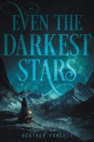 Even the Darkest Stars 0062463381 Book Cover