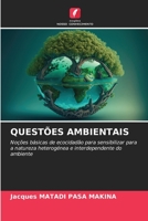 QUESTÕES AMBIENTAIS: Noções básicas de ecocidadão para sensibilizar para a natureza heterogénea e interdependente do ambiente 6206400417 Book Cover