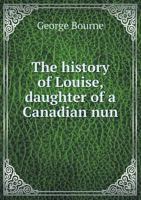 Lorette the History of Louise 1014457564 Book Cover