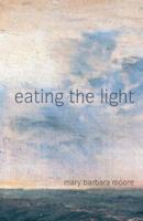 Eating the Light 0996803653 Book Cover