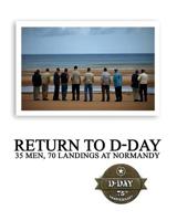 Return to D-Day: 35 Men, 70 Landings at Normandy 1944353259 Book Cover