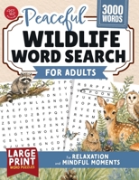 Peaceful Wildlife Word Search for Adults: Large Print Word Puzzles for Relaxation and Mindful Moments (Word Find Books For Adults) B0H5TR44H1 Book Cover