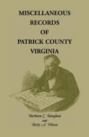 Miscellaneous Records of Patrick County, Virginia 1888265957 Book Cover