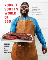 Rodney Scott's World of BBQ: Every Day Is a Good Day 198482693X Book Cover