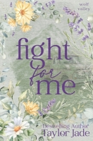 Fight For Me: Wolf Valley Duet B0CV5W555X Book Cover