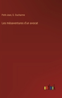 Les mésaventures d'un avocat (French Edition) 3385066808 Book Cover