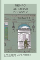 Tiempo de Mirar. y Correr: Antipoes�a. Vol 11 1977014984 Book Cover