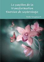 Le papillon de la transformation - exercice de sophrologie 0244358834 Book Cover