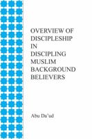 Overview of Discipleship in Discipling Muslim Background Believers 1950254097 Book Cover