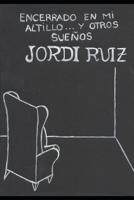 Encerrado en mi altillo.... y otros sueños. 1973364999 Book Cover