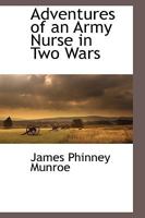 Adventures of an Army Nurse in Two Wars 1116309203 Book Cover