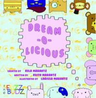 Dream -o- Licious 0615393500 Book Cover