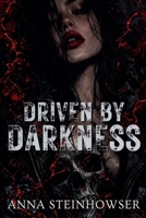 Driven by Darkness B0FCJVT945 Book Cover
