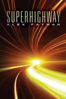 Superhighway 0692558071 Book Cover