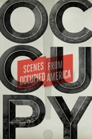 Occupy!: Scenes from Occupied America 1844679403 Book Cover
