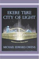 Ekere Tere: City of Light 1419654403 Book Cover