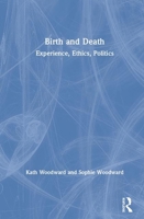 Birth and Death: Experience, Ethics, Politics 0815380682 Book Cover
