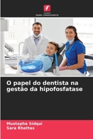 O papel do dentista na gestão da hipofosfatase (Portuguese Edition) 6204268678 Book Cover