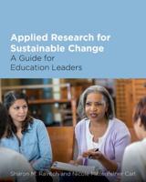 Applied Research for Sustainable Change: A Guide for Education Leaders 1682533948 Book Cover