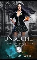 Unbound: Witches vs Necromancers vs Dragons B08TQCY52J Book Cover