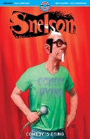 Snelson: Comedy is Dying 1952090040 Book Cover