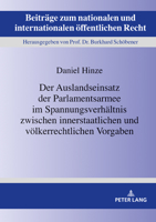 Der Auslandseinsatz der Parlamentsarmee Im Spannungsverhaeltnis Zwischen Innerstaatlichen und Voelkerrechtlichen Vorgaben 3631830092 Book Cover