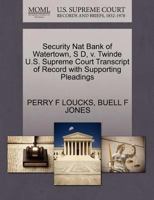 Security Nat Bank of Watertown, S D, v. Twinde U.S. Supreme Court Transcript of Record with Supporting Pleadings 1270093290 Book Cover