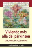 Viviendo M�s All� del P�rkinson: Explorando Las Posibilidades 0999247972 Book Cover