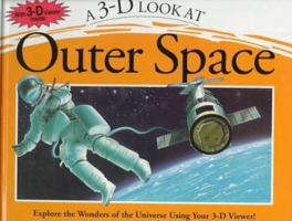 3-D Look At Outer Space 0689809093 Book Cover