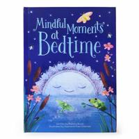 Mindful Moments at Bedtime 1680523686 Book Cover