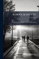 School & Society, Volume 6 1286042712 Book Cover