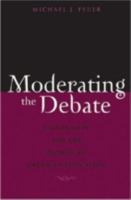 Moderating the Debate: Rationality And the Promise of American Education 1891792695 Book Cover