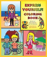 EXPRESS YOURSELF Coloring Book 0985619392 Book Cover