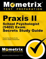 Praxis II School Psychologist (5402) Exam Secrets Study Guide: Praxis II Test Review for the Praxis II: Subject Assessments 1516703189 Book Cover